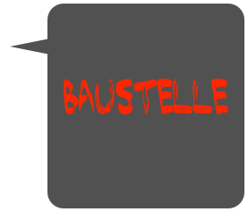 

Baustelle
Baustelle